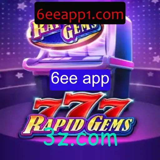 Descubra o Fascinante Mundo de RapidGems777: Uma Aventura com a 6ee App